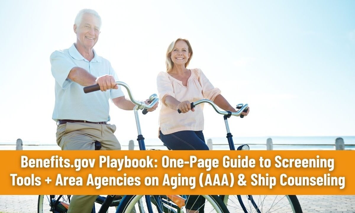 Benefits.gov Playbook: One-Page Guide to Screening Tools + Area Agencies on Aging (AAA) & Ship Counseling