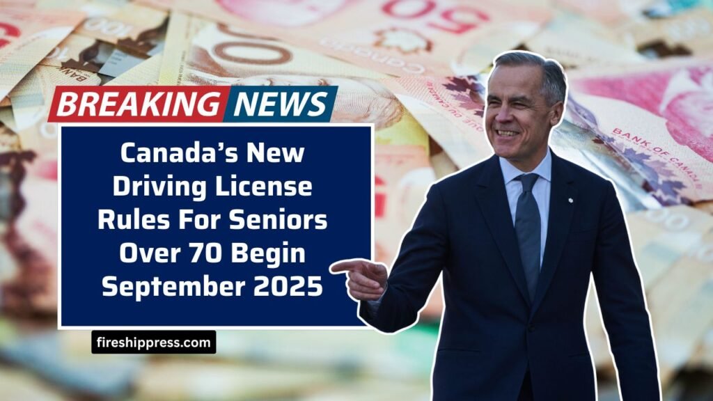 Canada’s New Driving License Rules For Seniors Over 70 Begin September 2025