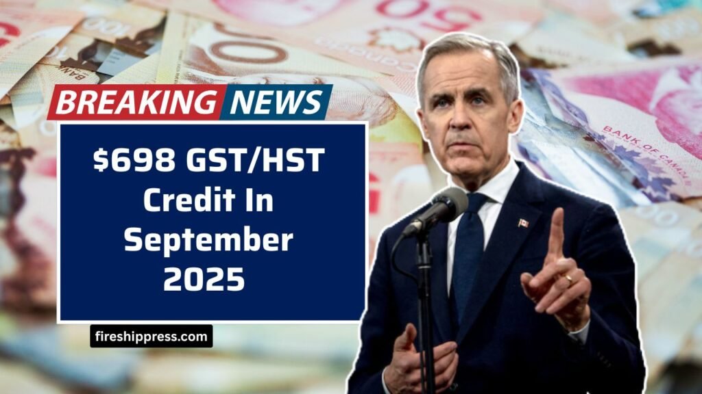 $698 GST/HST Credit In September 2025 – Who Qualifies, When You’ll Be Paid & How to Claim