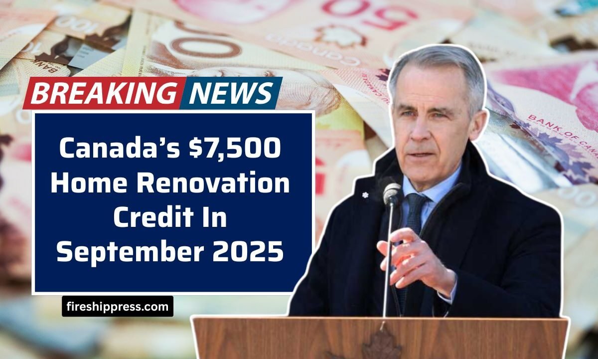 Canada’s $7,500 Home Renovation Credit In September 2025- Online Claim Process & Eligibility Rules