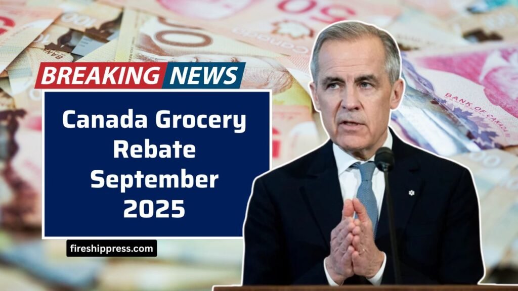 Canada Grocery Rebate September 2025 – Check Payment Amounts and Eligibility