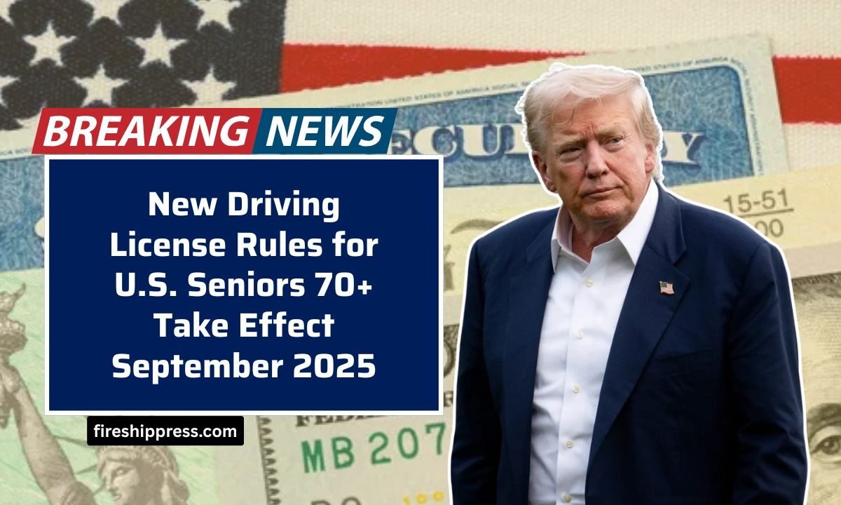 New Driving License Rules for U.S. Seniors 70+ Take Effect September 2025