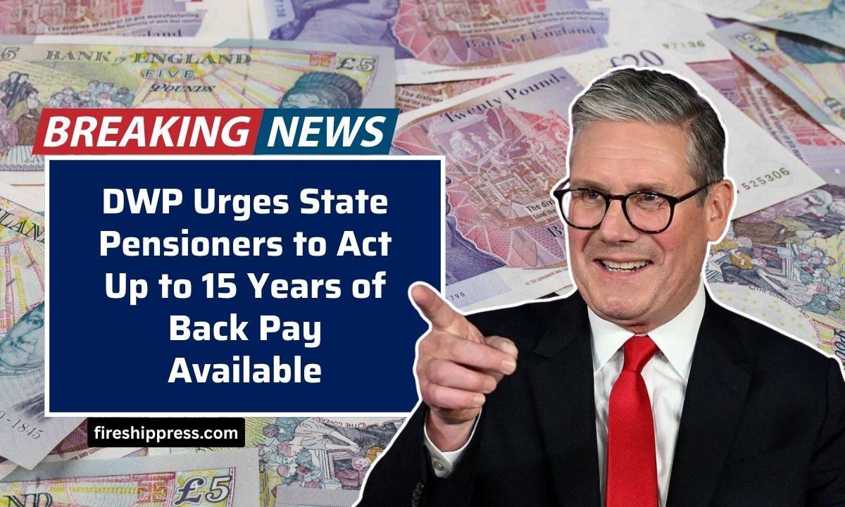 DWP Urges State Pensioners to Act Up to 15 Years of Back Pay Available