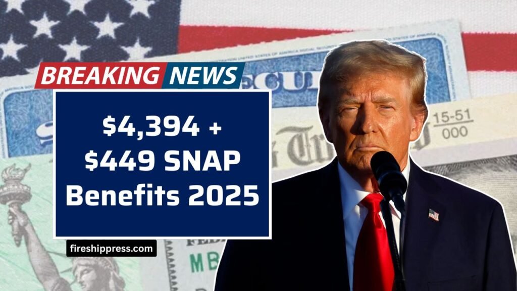 $4,394 + $449 SNAP Benefits 2025 – Who Qualifies, Payment Schedule, and How to Apply