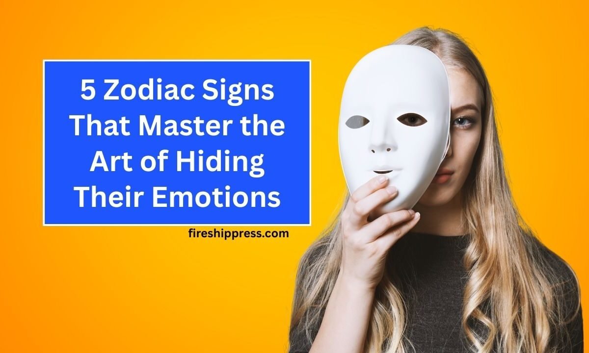 5 Zodiac Signs That Master the Art of Hiding Their Emotions
