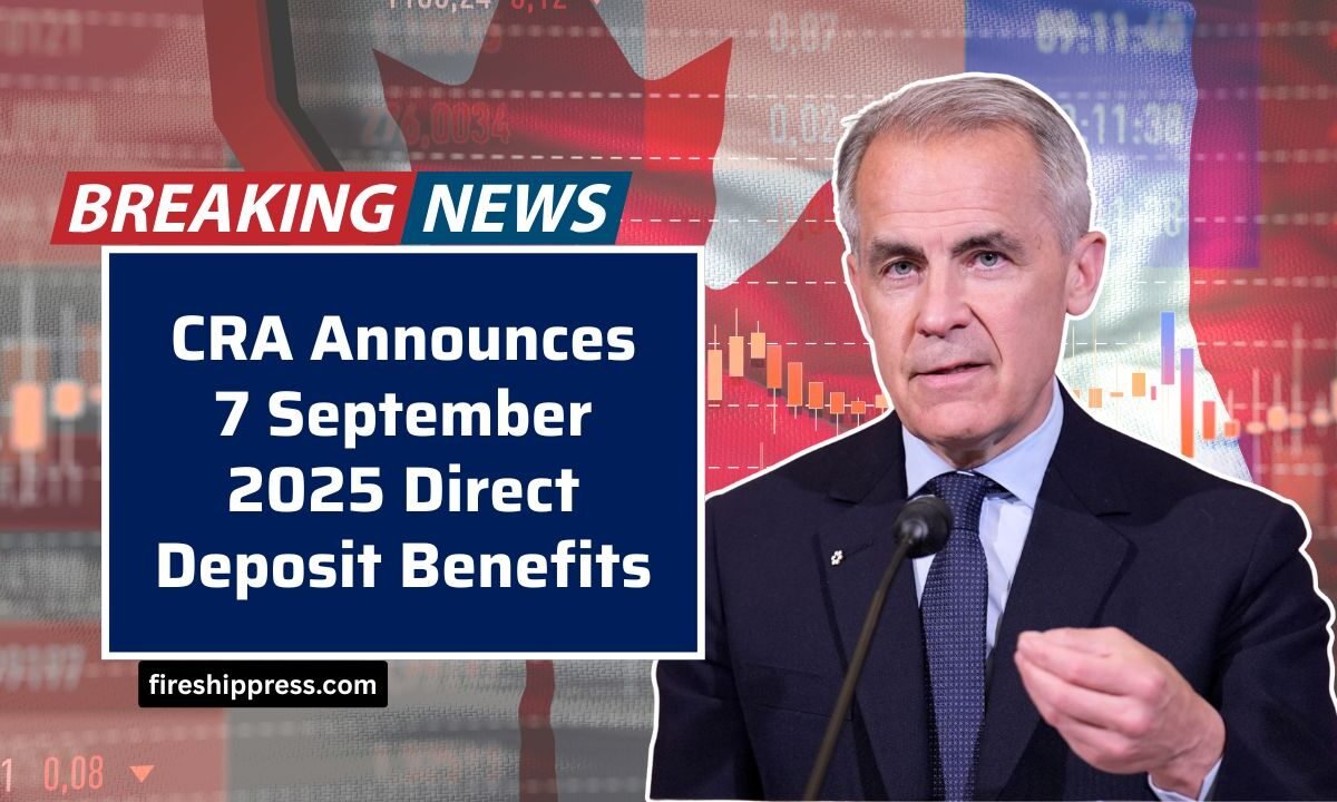 CRA Announces 7 September 2025 Direct Deposit Benefits – Eligibility and Payment Amounts