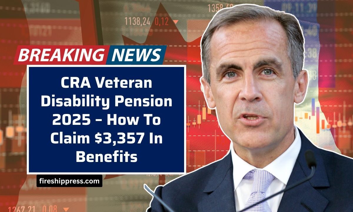 CRA Veteran Disability Pension 2025 – How To Claim $3,357 In Benefits