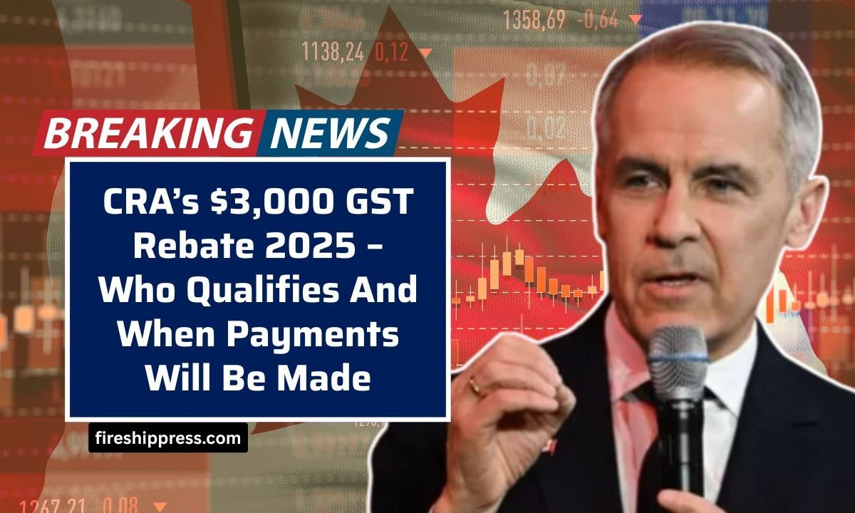 CRA’s $3,000 GST Rebate 2025 – Who Qualifies And When Payments Will Be Made