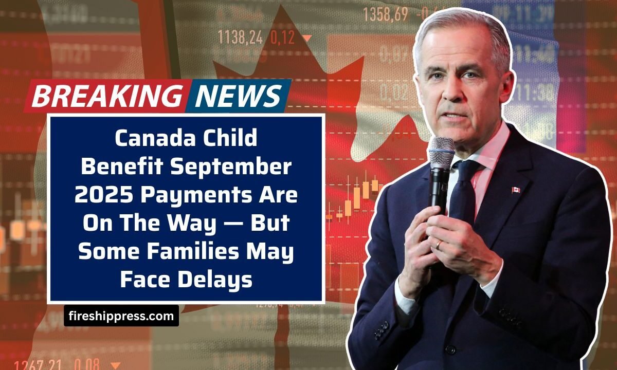 Canada Child Benefit September 2025 Payments Are On The Way — But Some Families May Face Delays