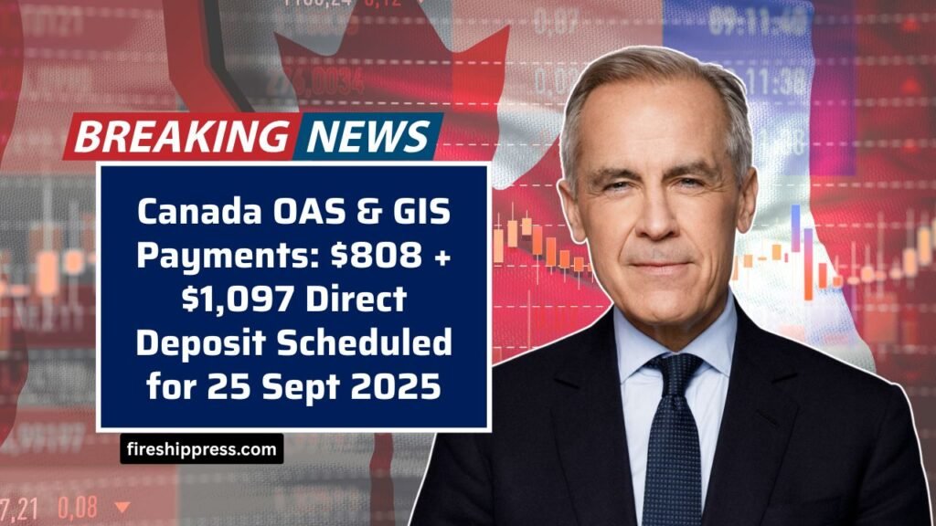 Canada OAS & GIS Payments: $808 + $1,097 Direct Deposit Scheduled for 25 Sept 2025 – Payment Details