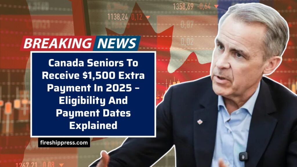 Canada Seniors To Receive $1,500 Extra Payment In 2025 – Eligibility And Payment Dates Explained