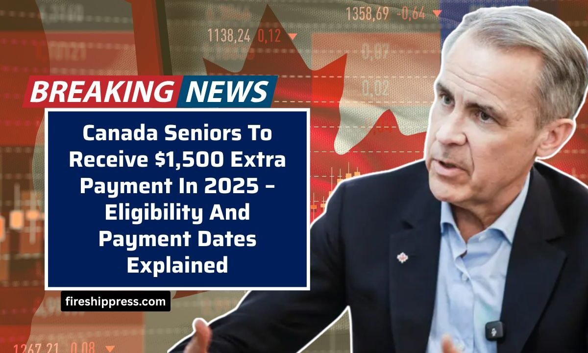 Canada Seniors To Receive $1,500 Extra Payment In 2025 – Eligibility And Payment Dates Explained