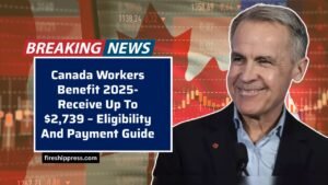 Canada Workers Benefit 2025- Receive Up To $2,739 – Eligibility And Payment Guide