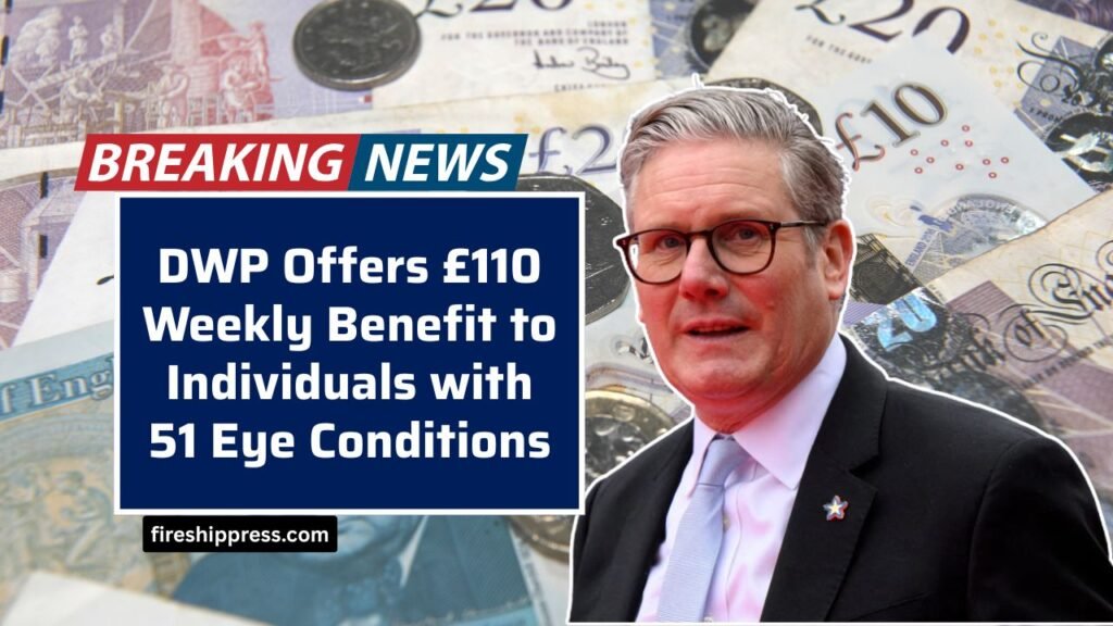 DWP Offers £110 Weekly Benefit to Individuals with 51 Eye Conditions