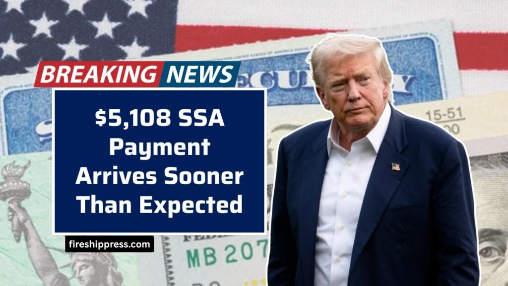 First SSA Payment Arrives Sooner Than Expected — Up to $5,108 for Eligible Recipients