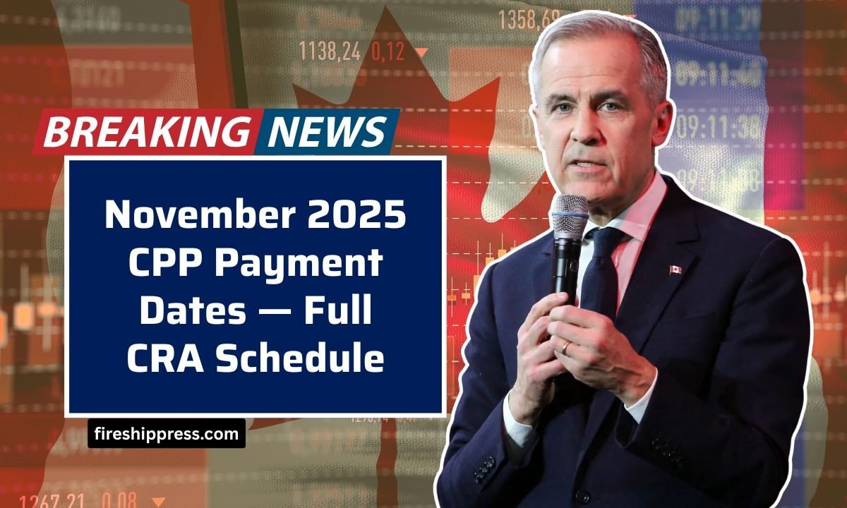 November 2025 CPP Payment Dates — Full CRA Schedule