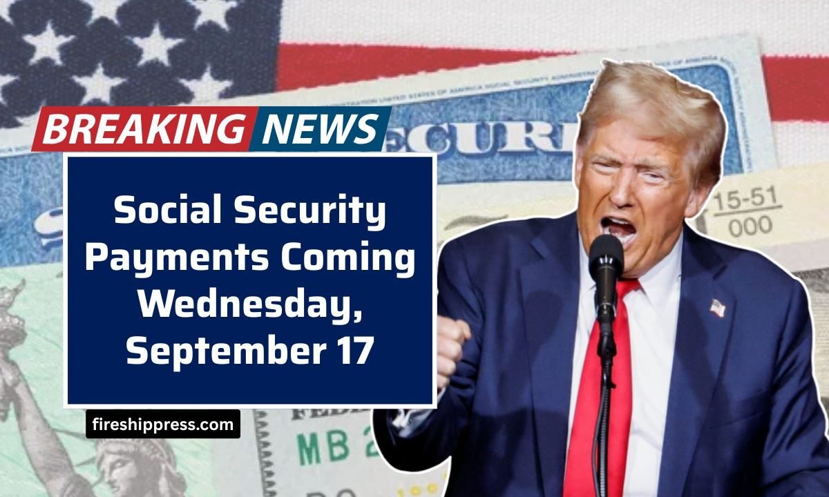 Social Security Payments Coming Wednesday, September 17 — Who Will Receive a Check