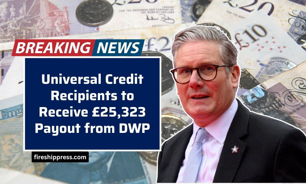 Universal Credit Recipients to Receive £25,323 Payout from DWP